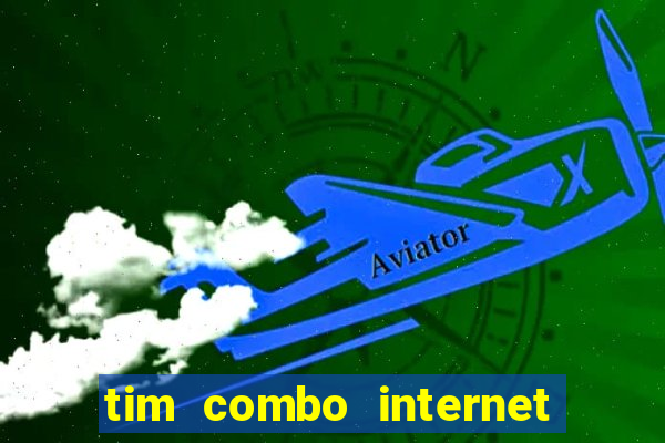 tim combo internet e celular